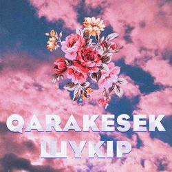 QARAKESEK - Шүкір