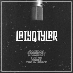 Nakee, Karzhau, QARAKESEK, Mongbeat, SULTAN, zoo in space - Laiyqtylar