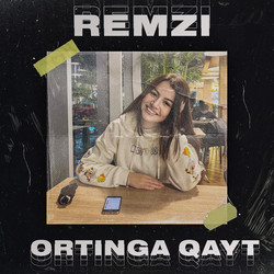 Remzi - Ortinga qayt