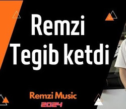 Remzi - Tegib ketdi