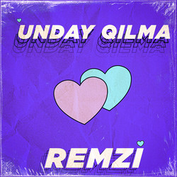 Remzi - Unday qilma