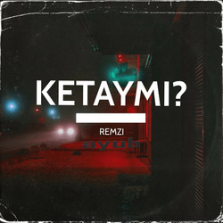 Remzi - Ketaymi